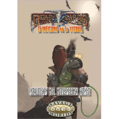 Portada de Secretos del devastado oeste - Savage Worlds DL: El Infierno en la Tierra