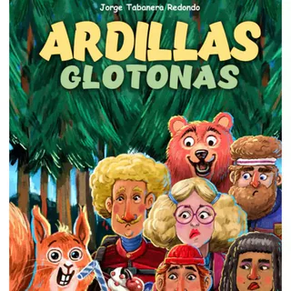 Portada de Ardillas Glotonas